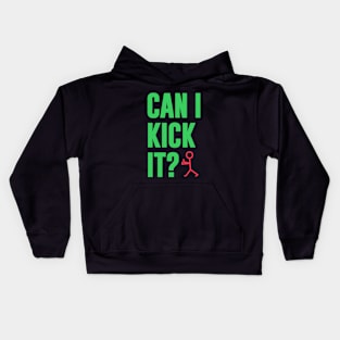 Can I Kick It Kids Hoodie